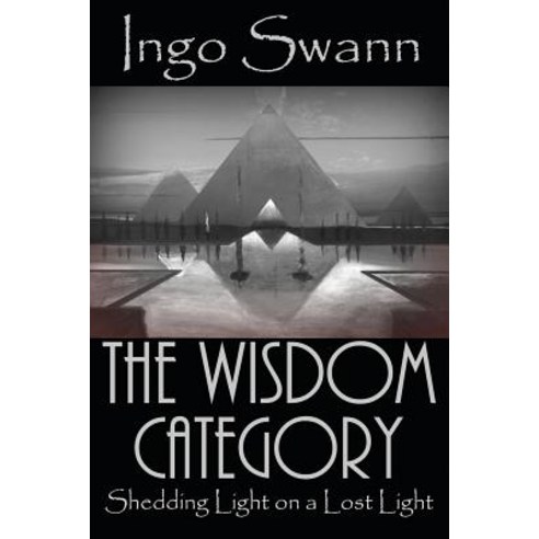 The Wisdom Category: Shedding Light on a Lost Light Paperback, Swann-Ryder Productions, LLC
