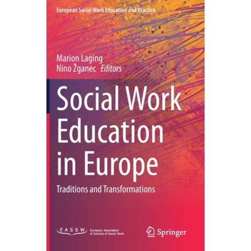(영문도서) Social Work Education in Europe: Traditions and Transformations Hardcover, Springer, English, 9783030697006