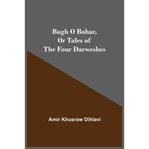 Bagh O Bahar or Tales of the Four Darweshes Paperback, Alpha Edition