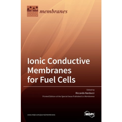 (영문도서) Ionic Conductive Membranes for Fuel Cells Hardcover, Mdpi AG, English, 9783036527680