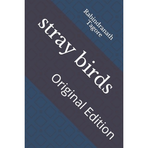 stray birds: Original Edition Paperback, Independently Published, English, 9798740091747