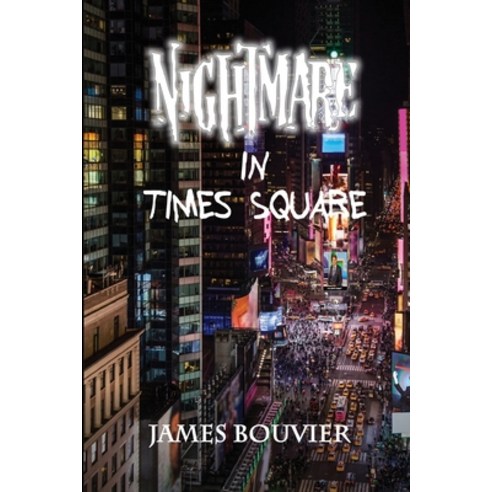 Nightmare in Times Square Paperback, Inscript Books