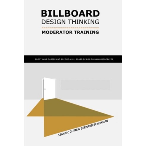 (영문도서) Billboard Design Thinking Moderator Training: How to start a career as Design Thinking moderator Paperback, Independently Published, English, 9798470833761