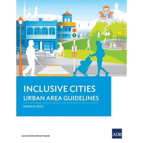 (영문도서) Inclusive Cities-Urban Area Guidelines Paperback, Asian Development Bank, English, 9789292693169
