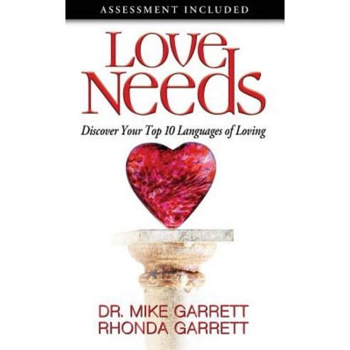 (영문도서) Love Needs: Discover Your Top 10 Languages of Loving Paperback, Independently Published, English, 9781792693632