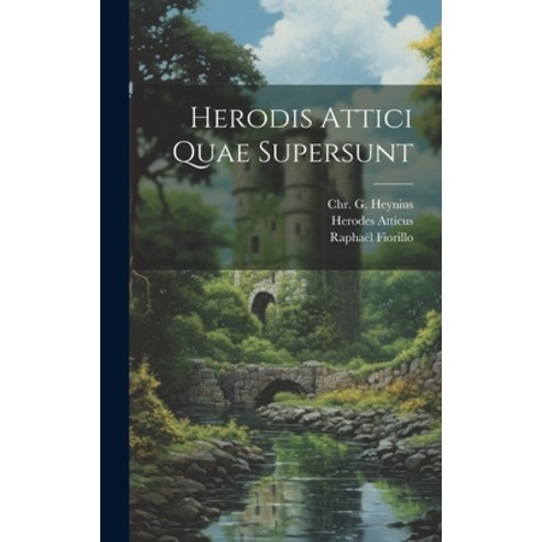 (영문도서) Herodis Attici Quae Supersunt Hardcover, Legare Street Press, English, 9781020149122