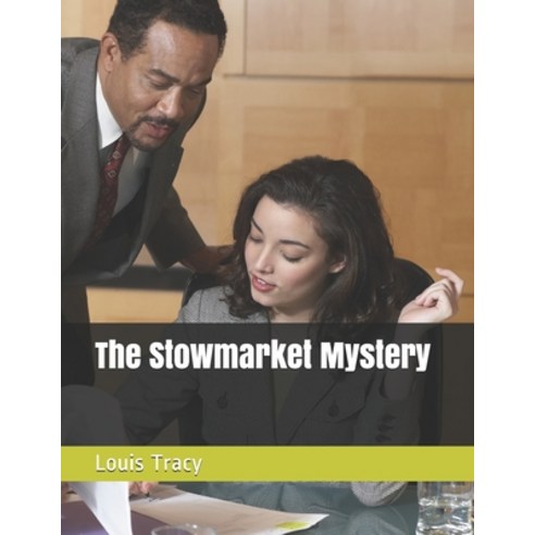 The Stowmarket Mystery Paperback, Independently Published, English, 9798737927691