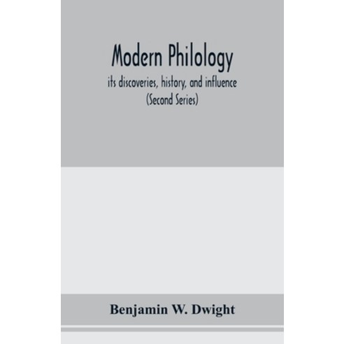 (영문도서) Modern philology; its discoveries history and influence (Second Series) Paperback, Alpha Edition, English, 9789353978952