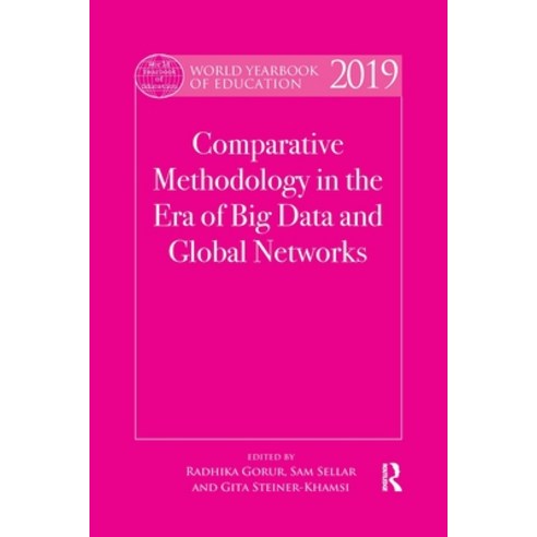 World Yearbook of Education 2019: Comparative Methodology in the Era of Big Data and Global Networks Paperback, Routledge