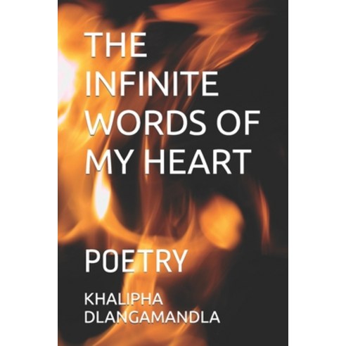 (영문도서) The Infinite Words of My Heart: Poetry Paperback, Independently Published, English, 9798355523442