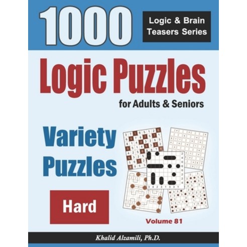 (영문도서) Logic Puzzles For Adults & Seniors: 1000 Hard Variety Puzzles Paperback, Independently Published, English, 9798603530932
