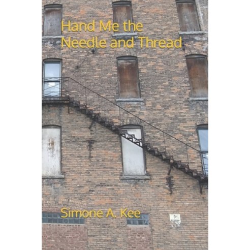 (영문도서) Hand Me the Needle and Thread Paperback, Independently Published, English, 9798408055876