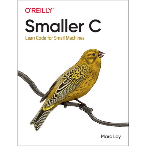(영문도서) Smaller C: Lean Code for Small Machines Paperback, O''Reilly Media, English, 9781098100339