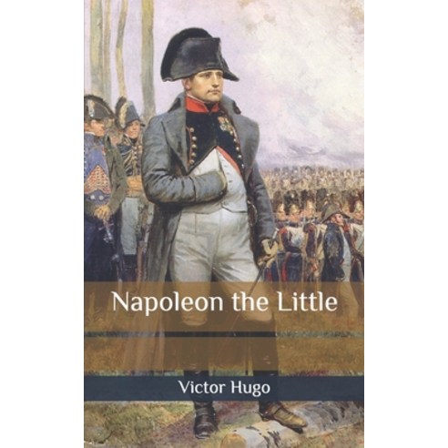 Napoleon the Little Paperback, Independently Published