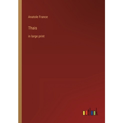 (영문도서) Thais: in large print Paperback, Outlook Verlag, English, 9783368317447