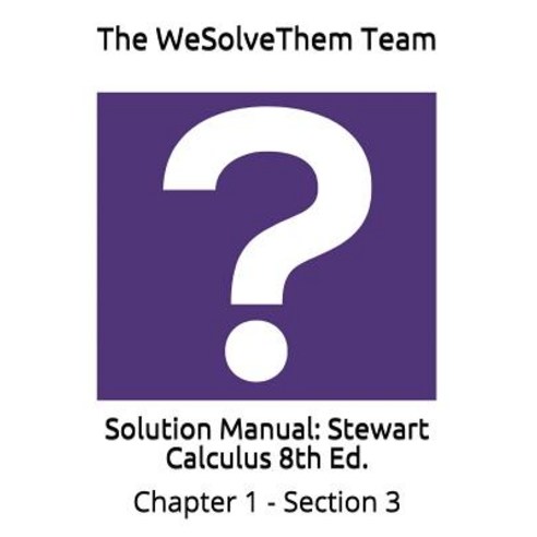 (영문도서) Solution Manual: Stewart Calculus 8th Ed.: Chapter 1 - Section 3 Paperback, Independently Published, English, 9781983136399