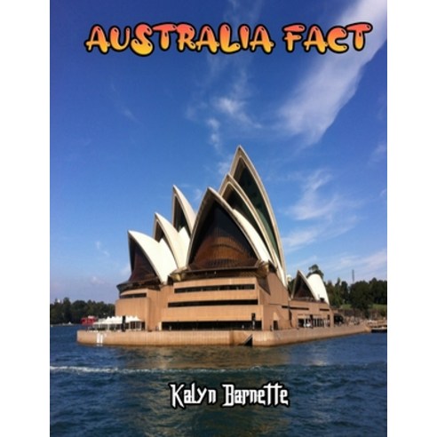 Australia Fact: AUSTRALIA fact for girl age 1-10 AUSTRALIA fact for boy age 1-10 facts about all abo... Paperback, Independently Published, English, 9798710510445