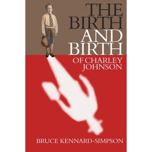 (영문도서) The Birth and Birth of Charley Johnson Paperback, Austin Macauley, English, 9781398405790