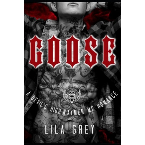 Goose: A Devil''s Highwaymen MC Romance Paperback, Independently Published, English, 9798654924636