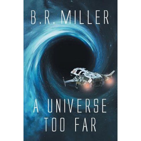 (영문도서) A Universe Too Far Paperback, Page Publishing, Inc., English, 9781642144000