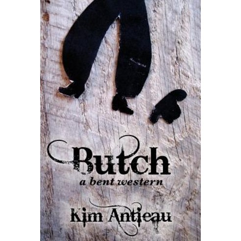 Butch: A Bent Western Paperback, Green Snake Publishing