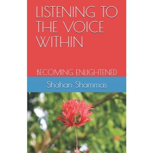 Listening to the Voice Within: Becoming Enlightened Paperback, Worthwhile Publishers, English, 9780966202823