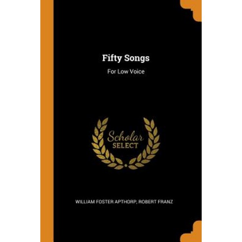 (영문도서) Fifty Songs: For Low Voice Paperback, Franklin Classics, English, 9780342338184