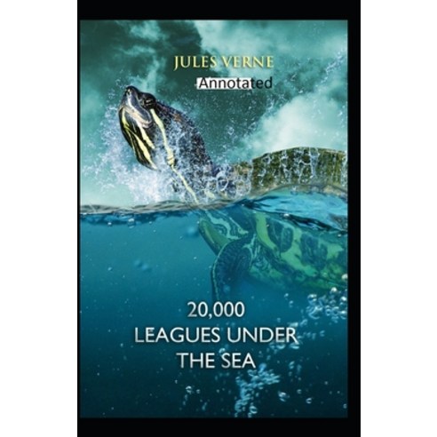 20 000 Leagues Under the Sea Original Edition(Annotated) Paperback, Independently Published, English, 9798597499826