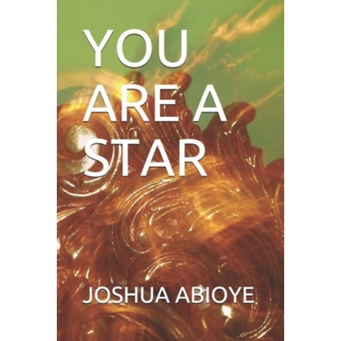 You Are a Star Paperback, Independently Published, English, 9798730862340