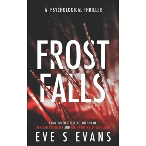 (영문도서) Frost Falls: A Psychological Thriller Paperback, Independently Published, English, 9798359147828