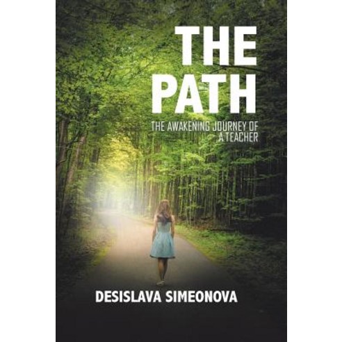 The Path: The Awakening Journey of a Teacher Hardcover, Balboa Press, English, 9781982228781