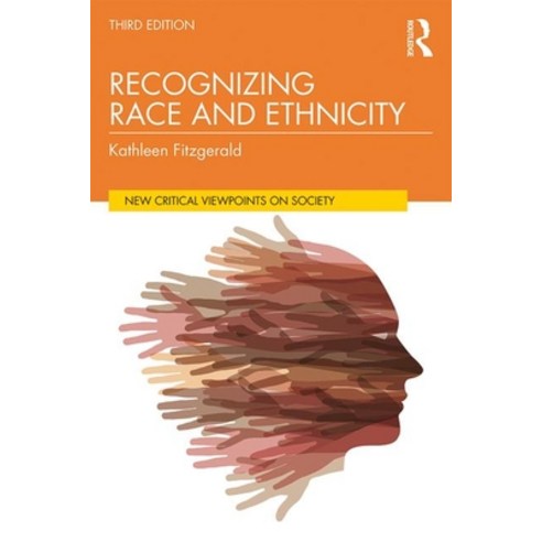 Recognizing Race and Ethnicity: Power Privilege and Inequality Paperback, Routledge