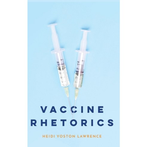 (영문도서) Vaccine Rhetorics Hardcover, Ohio State University Press, English, 9780814214336