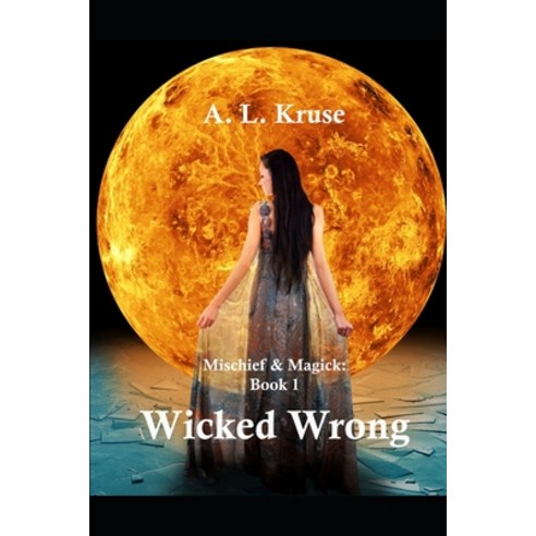(영문도서) Mischief & Magick: Wicked Wrong Paperback, Independently Published, English, 9798358597525