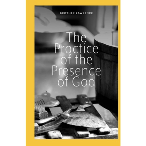 The Practice of the Presence of God(illustrtaed edition) Paperback, Independently Published, English, 9798744383800