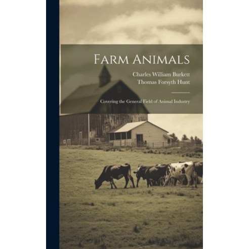 (영문도서) Farm Animals: Covering the General Field of Animal Industry Hardcover, Legare Street Press, English, 9781020734717