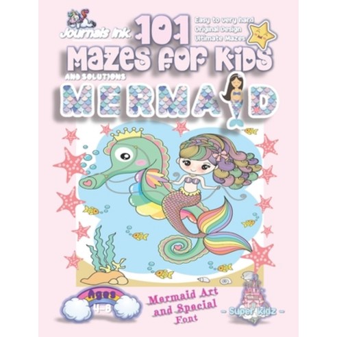 101 Mazes For Kids: SUPER KIDZ Book. Children - Ages 4-8 (US Edition). Mermaid and Seahorse custom a... Paperback, Independently Published