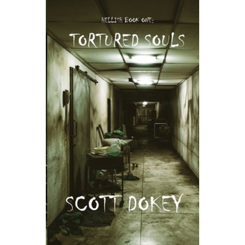 (영문도서) Hellish Book One: Tortured Souls Paperback, Okey Dokey Publishing, English, 9780985703639