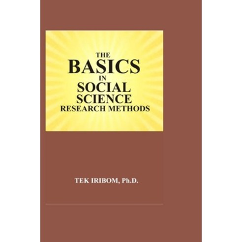 (영문도서) The Basics in Social Science Research Methods Paperback, Independently Published, English, 9798370587344