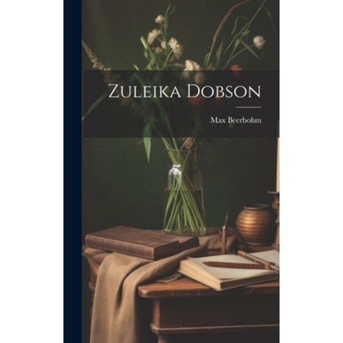 (영문도서) Zuleika Dobson Hardcover, Legare Street Press, English, 9781019368763