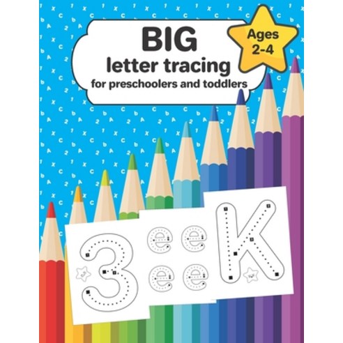 Big letter tracing for preschoolers and toddlers ages 2-4: pre-writing skills exercises Paperback, Independently Published, English, 9798703168684