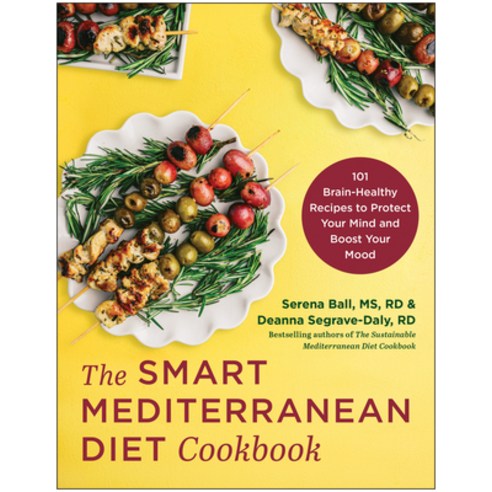 (영문도서) The Smart Mediterranean Diet Cookbook: 101 Brain-Healthy Recipes to Protect Your Mind and Boo... Paperback, Benbella Books Inc., English, 9781637744505
