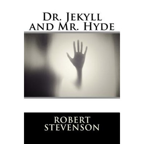 (영문도서) Dr. Jekyll and Mr. Hyde Paperback, Createspace Independent Pub..., English, 9781727284782