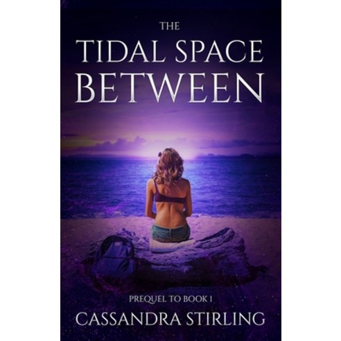 (영문도서) The Tidal Space Between Paperback, Cassandra C. Stirling, English, 9798986752006