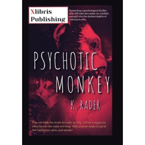 (영문도서) Psychotic Monkey Hardcover, Xlibris Us, English, 9781664173507