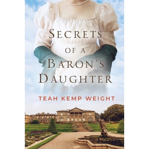 (영문도서) Secrets of a Baron''s Daughter Paperback, Lucem Spero Publishing, English, 9781959710011