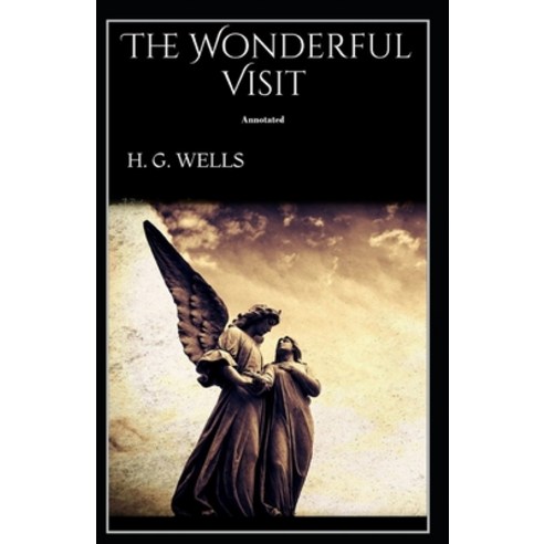 The Wonderful Visit Annotated Paperback, Independently Published, English, 9798741927298