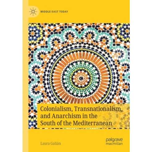 (영문도서) Colonialism Transnationalism And Anarchism In The South Of The ...