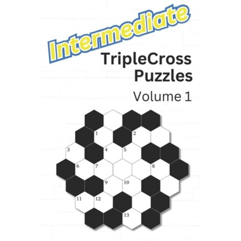 (영문도서) Intermediate TripleCross Puzzles: Volume 1 Paperback, Independently Published, English, 9798877194717