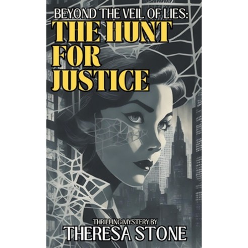 (영문도서) Beyond the Veil of Lies: The Hunt for Justice Paperback, Theresa Stone, English, 9798223722823